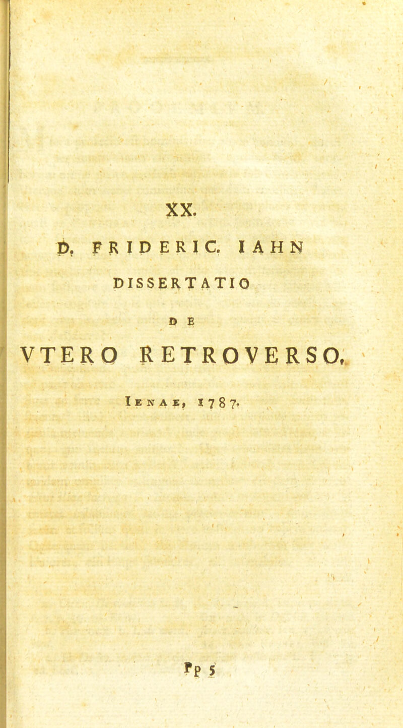 / XX. t), F R I D E R I C. I A H N DISSERTATIO D E vtero retroverso, Ienae, 1787*