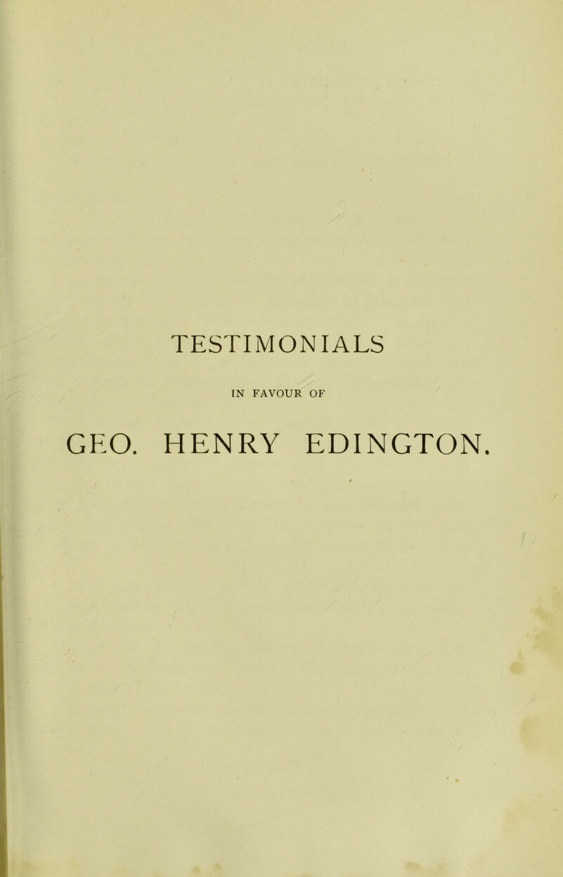 IN FAVOUR OF GEO. HENRY EDINGTON.