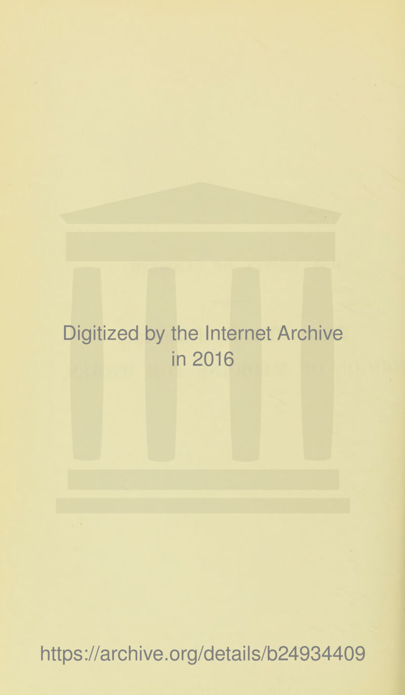 Digitized by the Internet Archive in 2016 https ://arch i ve. org/detai Is/b24934409