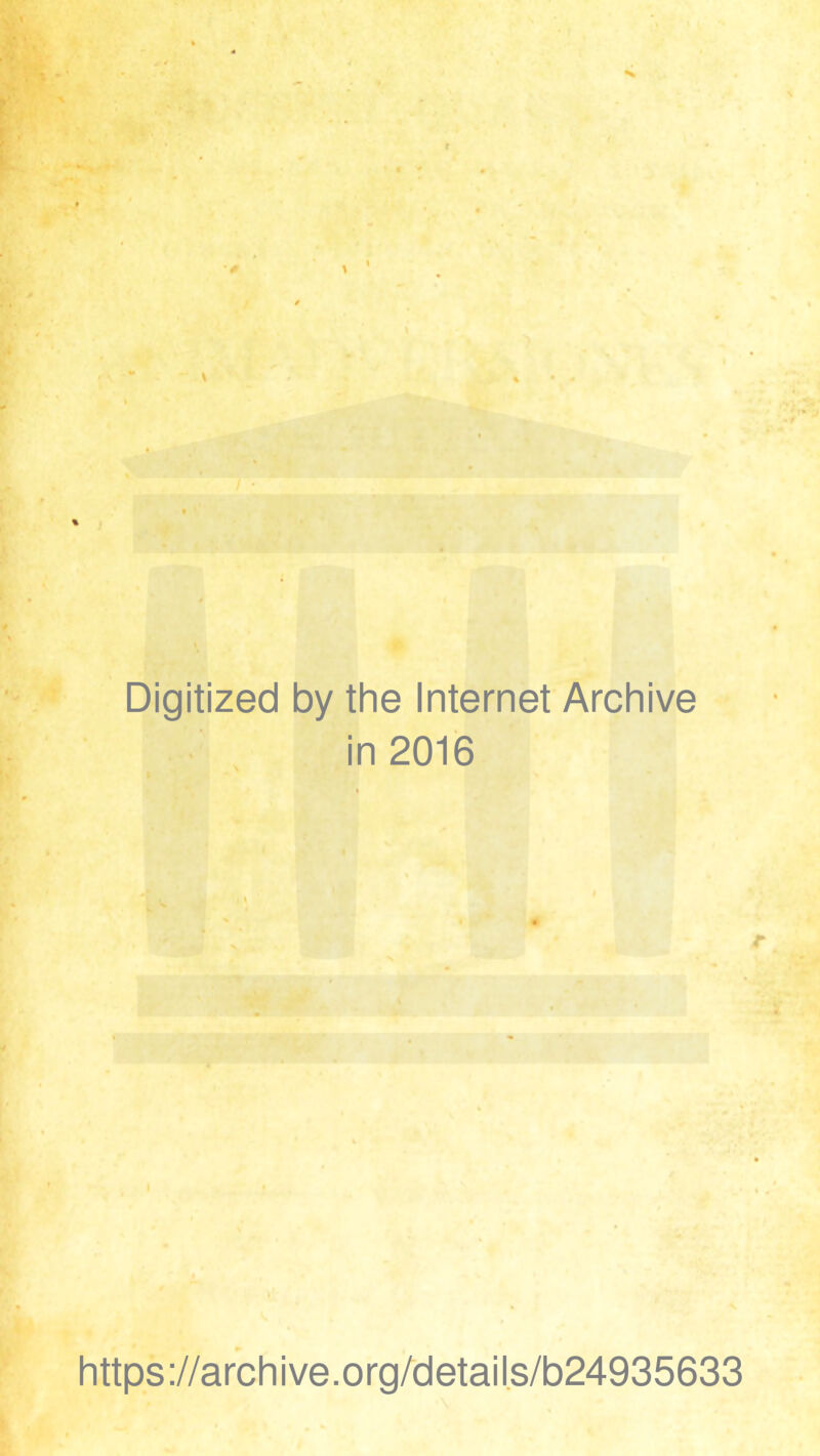 Digitized by the Internet Archive in 2016 https ://arch i ve. o rg/detai Is/b24935633