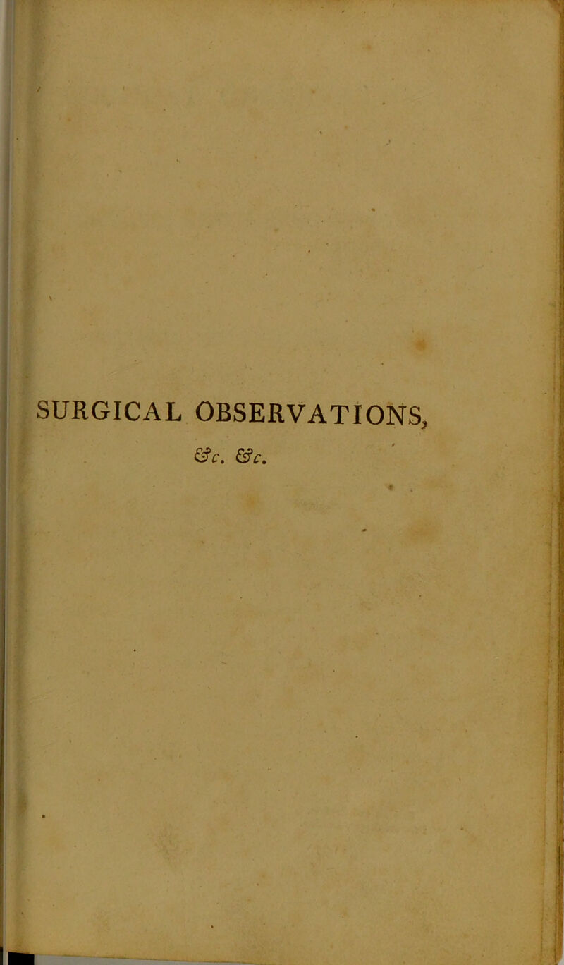 SURGICAL OBSERVATIONS,