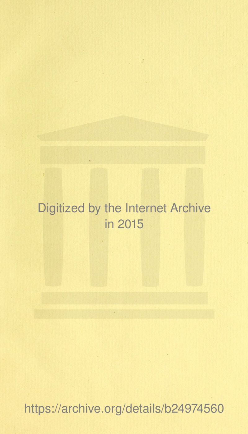 1 Digitized by the Internet Archive in 2015 s S https://archive.org/details/b24974560