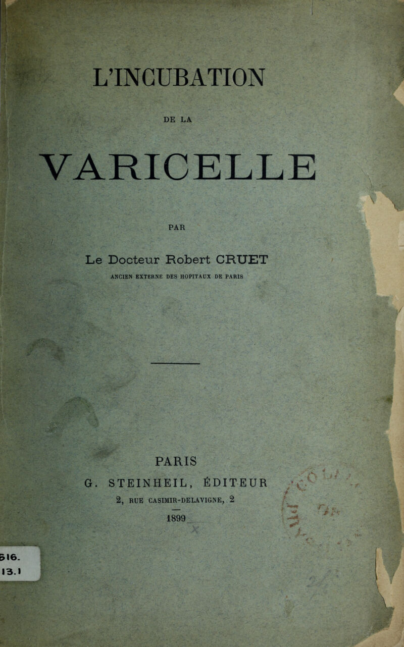 ANCIEN EXTERNE DES HOPITAUX DE PARIS PARIS . STEINHEIL, ÉDITEUR 2, RUE CASIMIR-DELAVIGNE, 2 1899 1 */