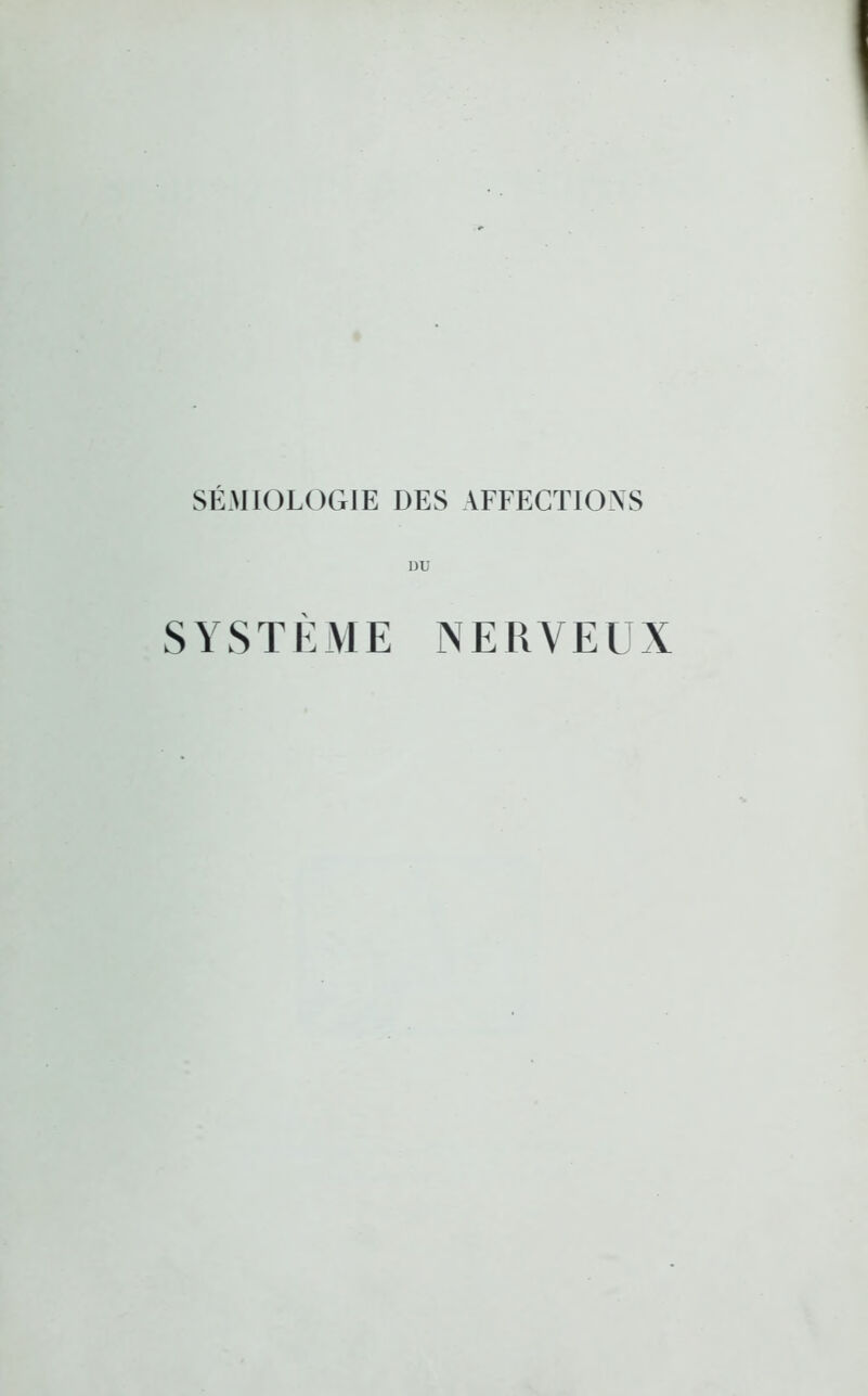 DU SYSTEME NERVEUX