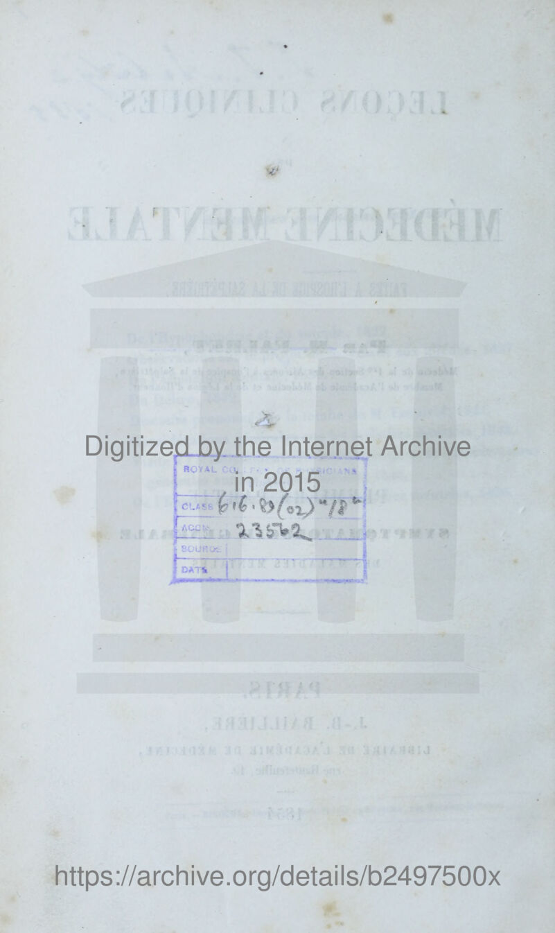 X Digitized by the Internet Archive /in 2015 assrvi. _• ROYAL COs» CLiSft https://archive.org/details/b2497500x