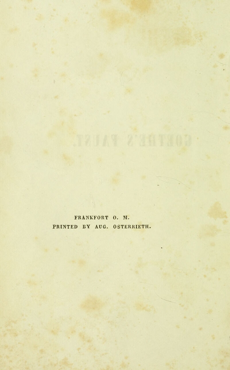 FRANKFORT 0. M. PRINTED BY AUG. OSTERRIETH.