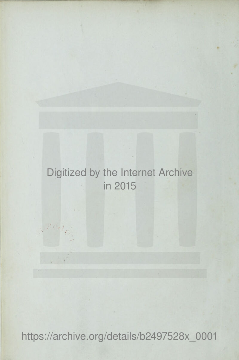 Digitized by the Internet Archive in 2015 https://archive.org/details/b2497528x_0001