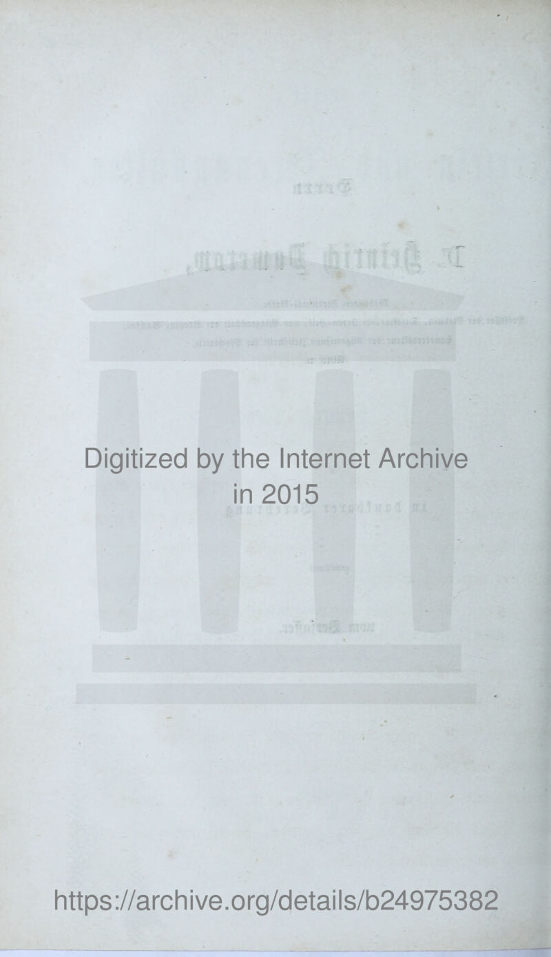 Digitized by the Internet Archive in 2015 https://archive.org/details/b24975382