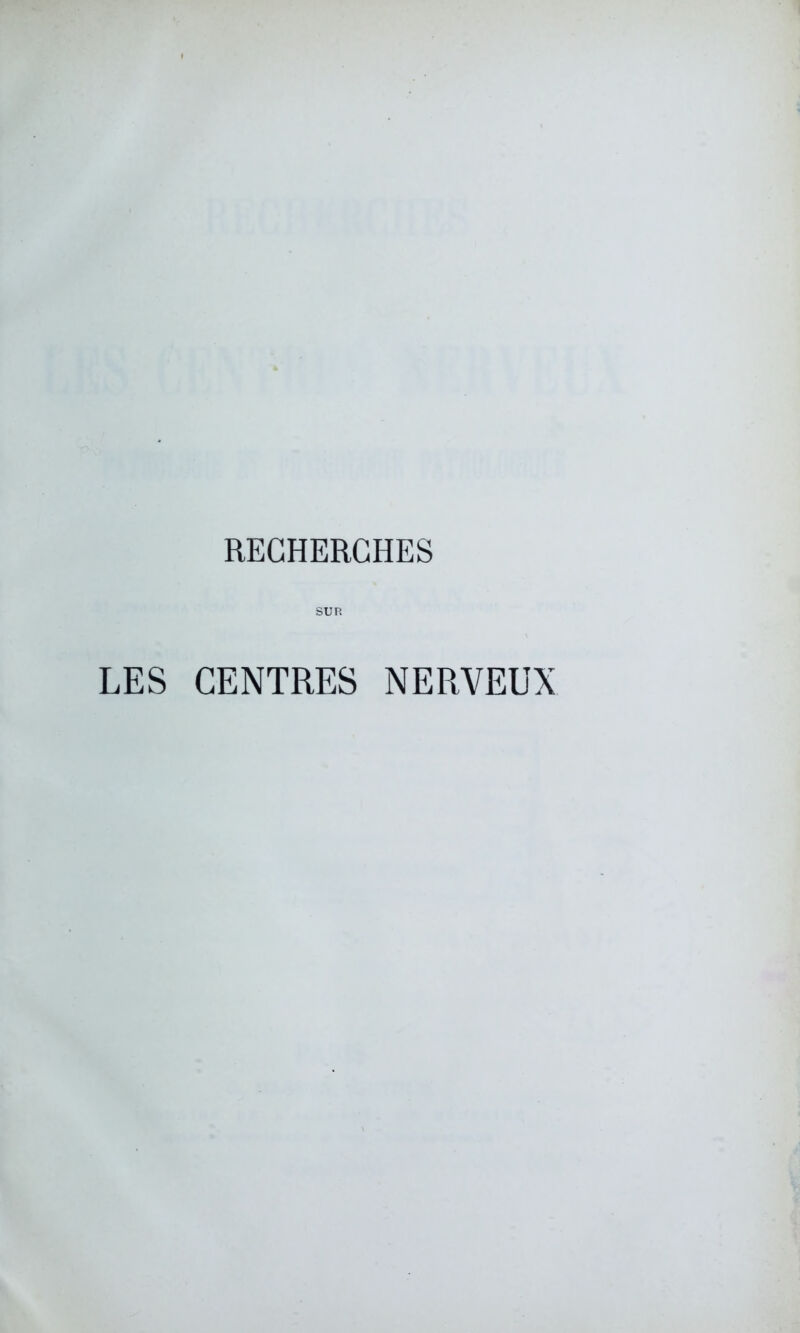 SUR LES CENTRES NERVEUX