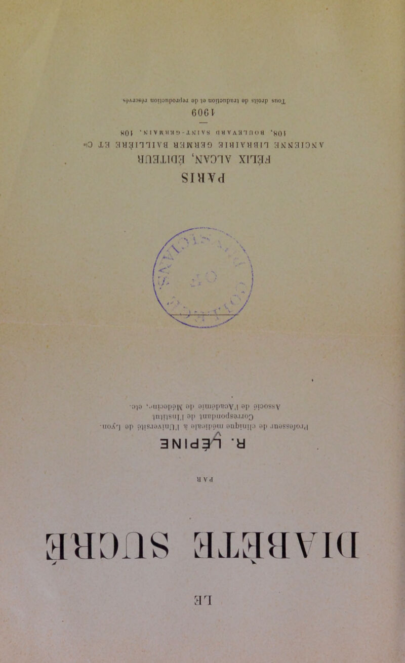 sÿAjasÿj tioipnpcuilü.1 ap ia uoponpvj) ep spojp snoj, 6001 .0 MOI * n i v uni5i 9 - j.n i vs dHVAannoa ‘hoi ia anamiva uhwhhs aimvvinn jimn3idmv ananaa ‘nvohv xnsid SIHVd •;>|0 ‘.■upopjnv op oiuifipTiov.l sp oioossy ■jninsui,! np lunptioclsa.uog •|I()Xr] OP pljSJÎlAJUf),] 1! 0|D;>jp0UI OnbTUjpi 0p .IU0SS0JO.I,| A 3 NId3“l 'H <ê « Y«l r