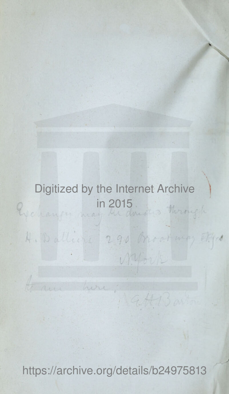 \ Digitized by the Internet Archive ] in 2015. , . A . P .i ■ 7 9. I M V, https://archive.org/details/b24975813