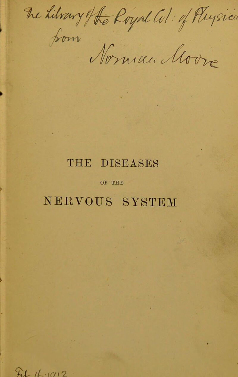 THE DISEASES OF THE NERVOUS SYSTEM