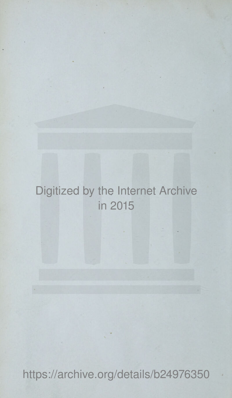 Digitized by the Internet Archive in 2015 https://archive.org/details/b24976350