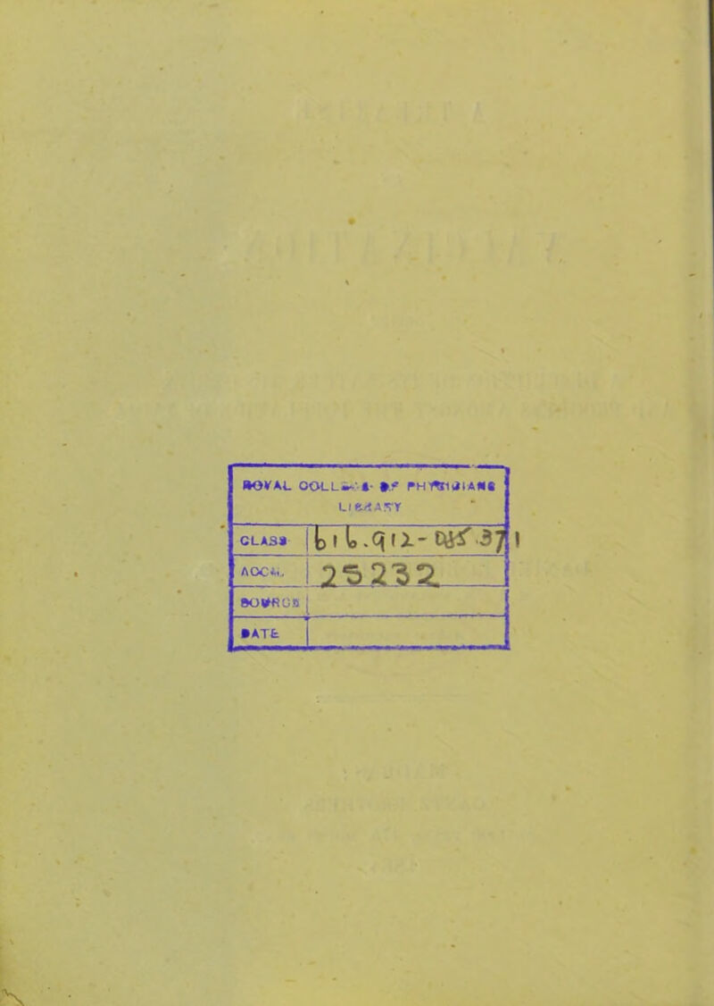 &OVAL OOLL^‘1- PH'rtntflA*® Uft/tASY CLASS btlo.qix-c^-37 ACCAi. 2'52'33. 1 BOWfiUfi • ATfc ——~