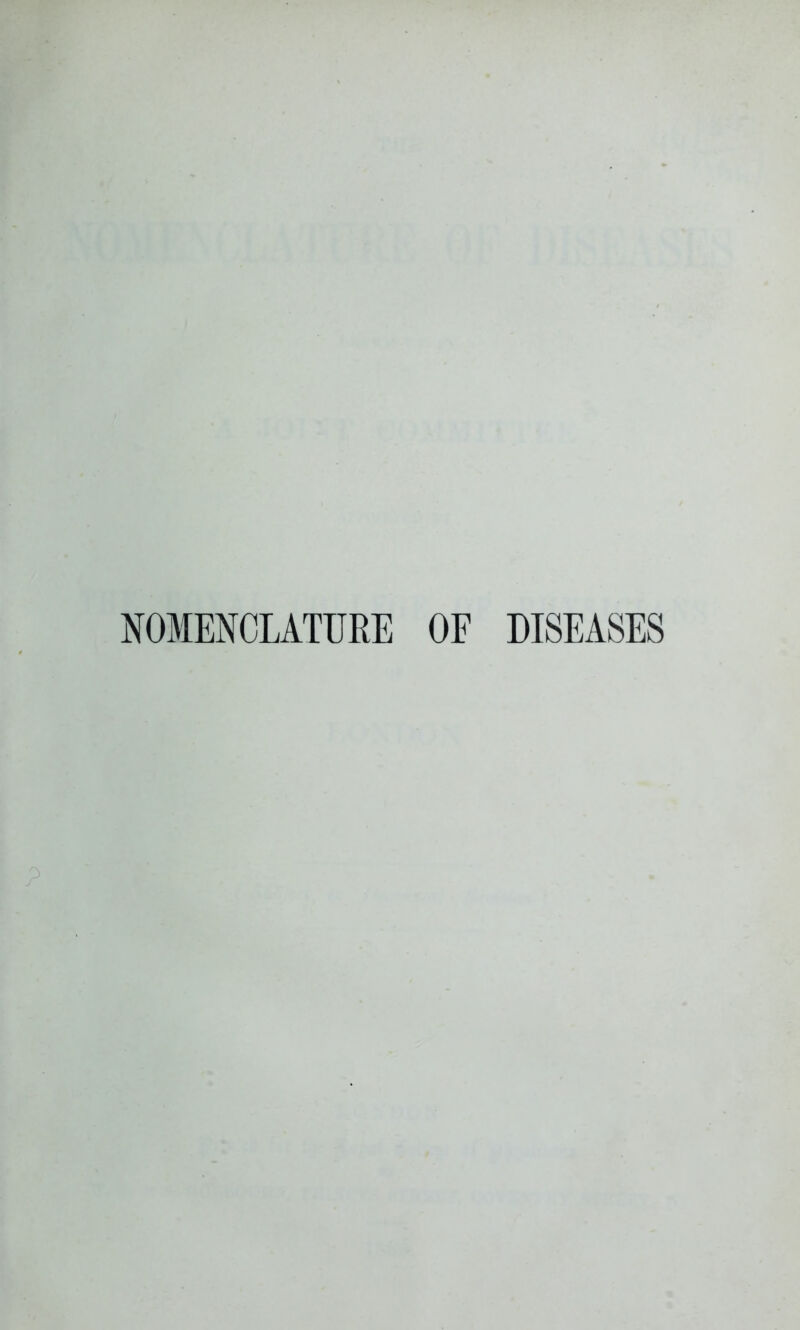 NOMENCLATURE OF DISEASES