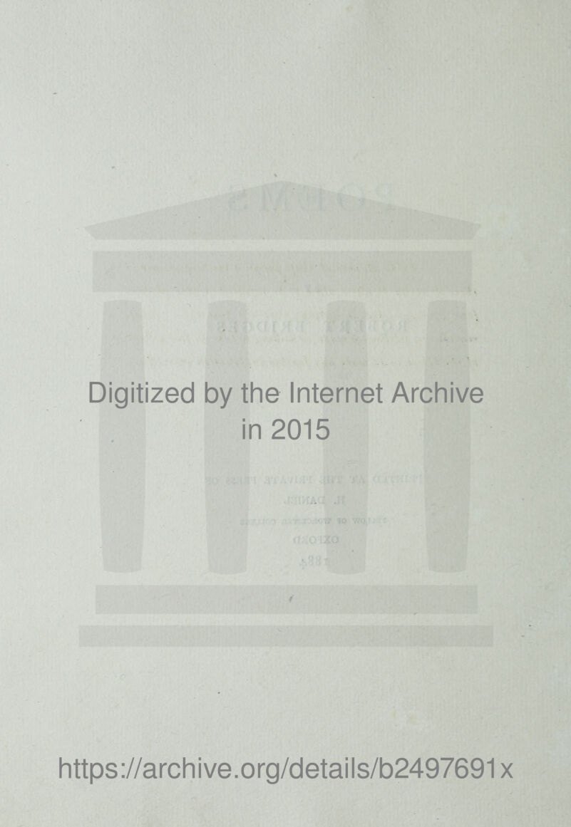 ' Digitized by the Internet Archive in 2015 https://archive.org/details/b2497691x