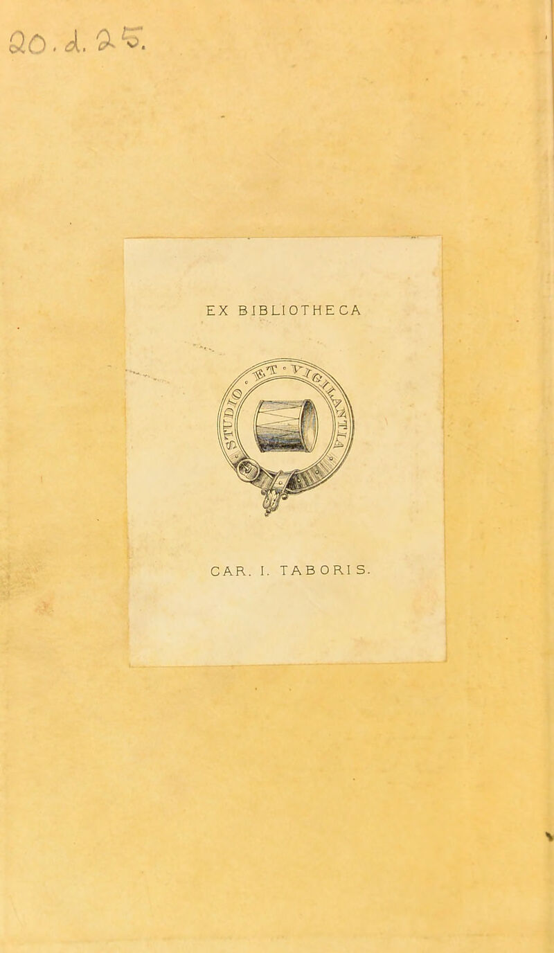 QO ' EX BJBLIOTHE CA » CAR. I. TAB ORI S.