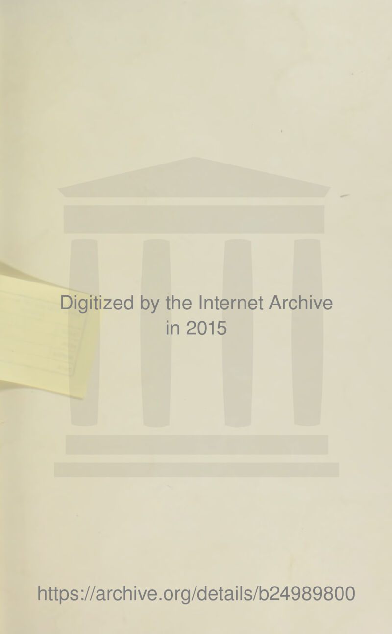 Digitized by the Internet Archive in 2015 https://archive.org/details/b24989800