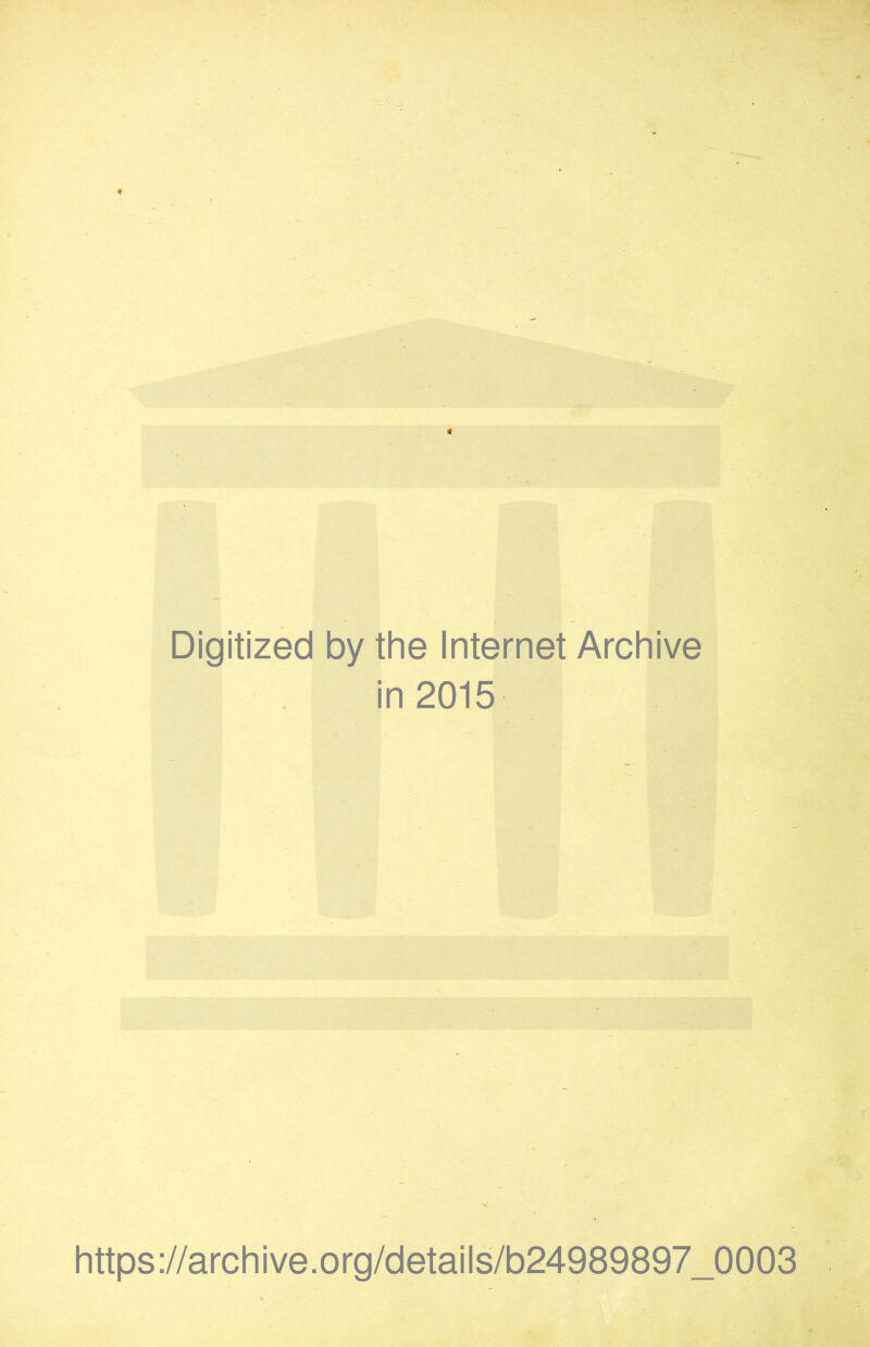 Digitized by the Internet Archive in 2015 N https://archive.org/details/b24989897_0003