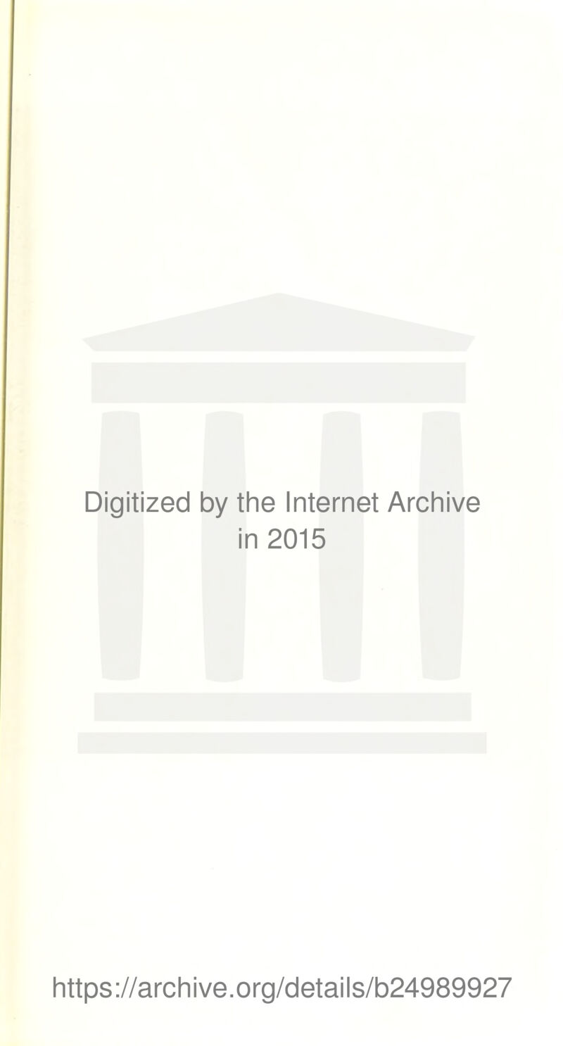 Digitized by the Internet Archive in 2015 https ://arch i ve. o rg/d etai Is/b24989927