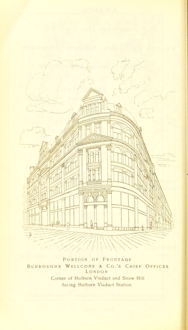 1 Portion of Frontage Burroughs Wellcome & Co.’s Chief Offices London Corner of Holborn Viaduct and Snow Hill facing Holborn Viaduct Station