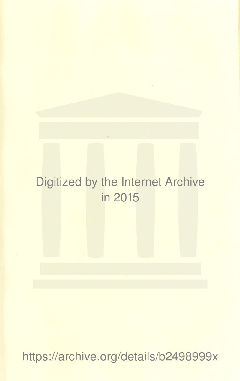 Digitized by the Internet Archive in 2015 https://archive.org/details/b2498999x