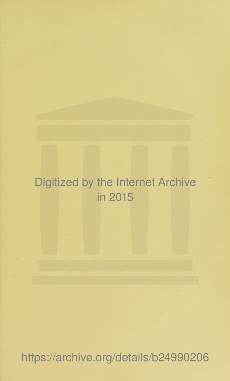 Digitized by the Internet Archive in 2015 https://archive.org/details/b24990206