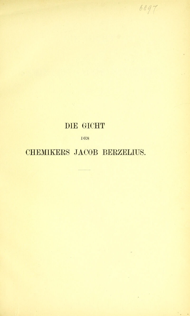 DIE DICHT DES CHEMIKERS JACOB BERZELIUS.