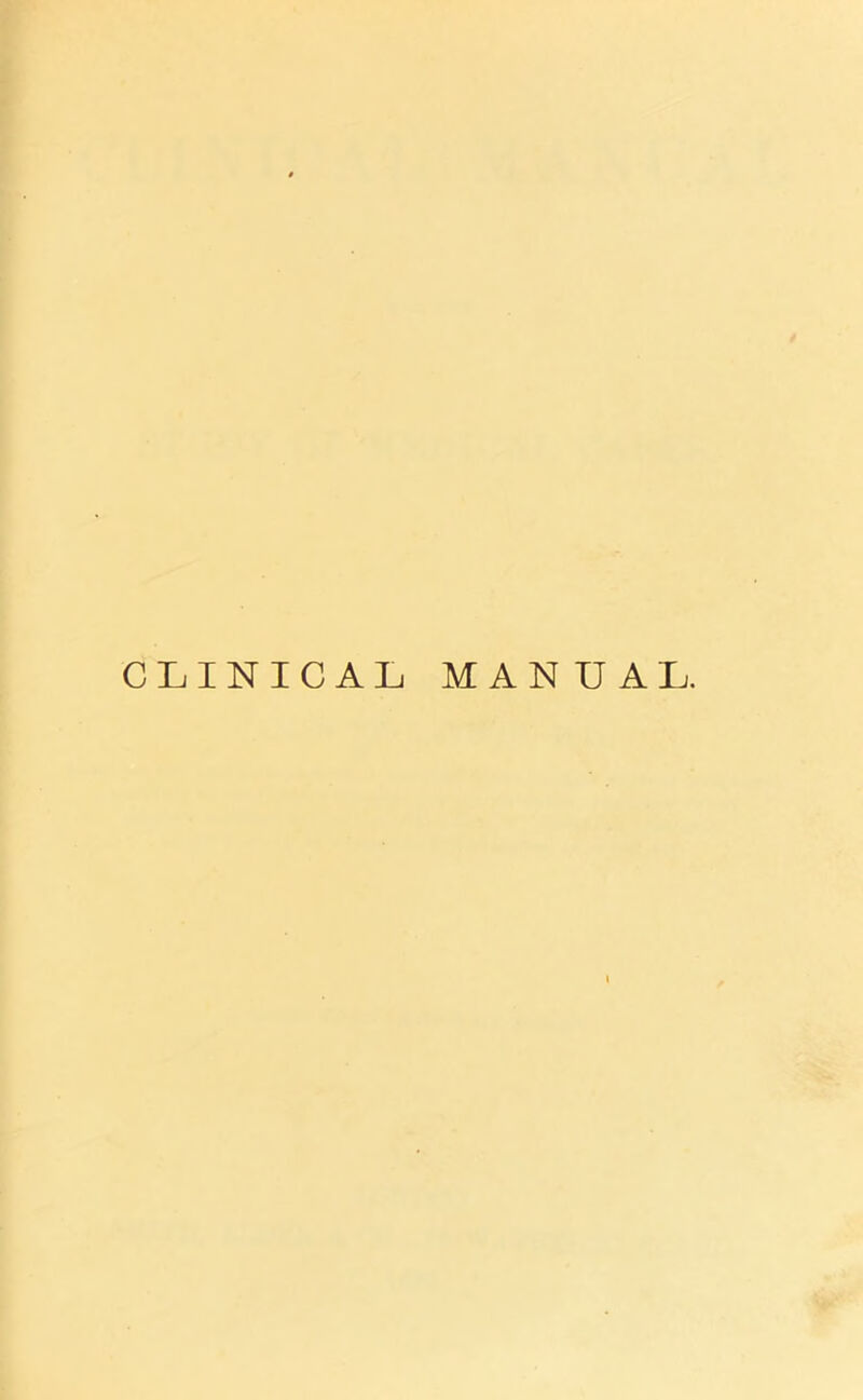 CLINICAL MANUAL.