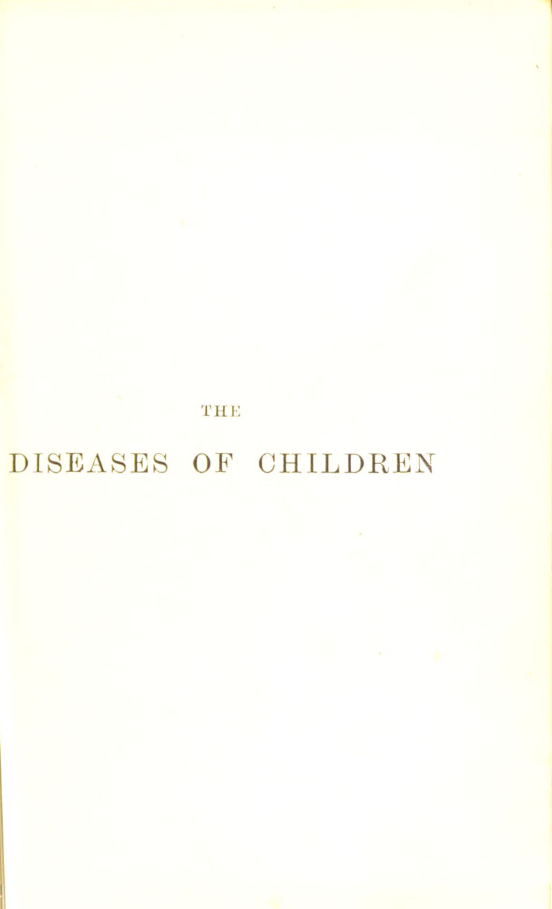 THK DISEASES OF CHILDREN