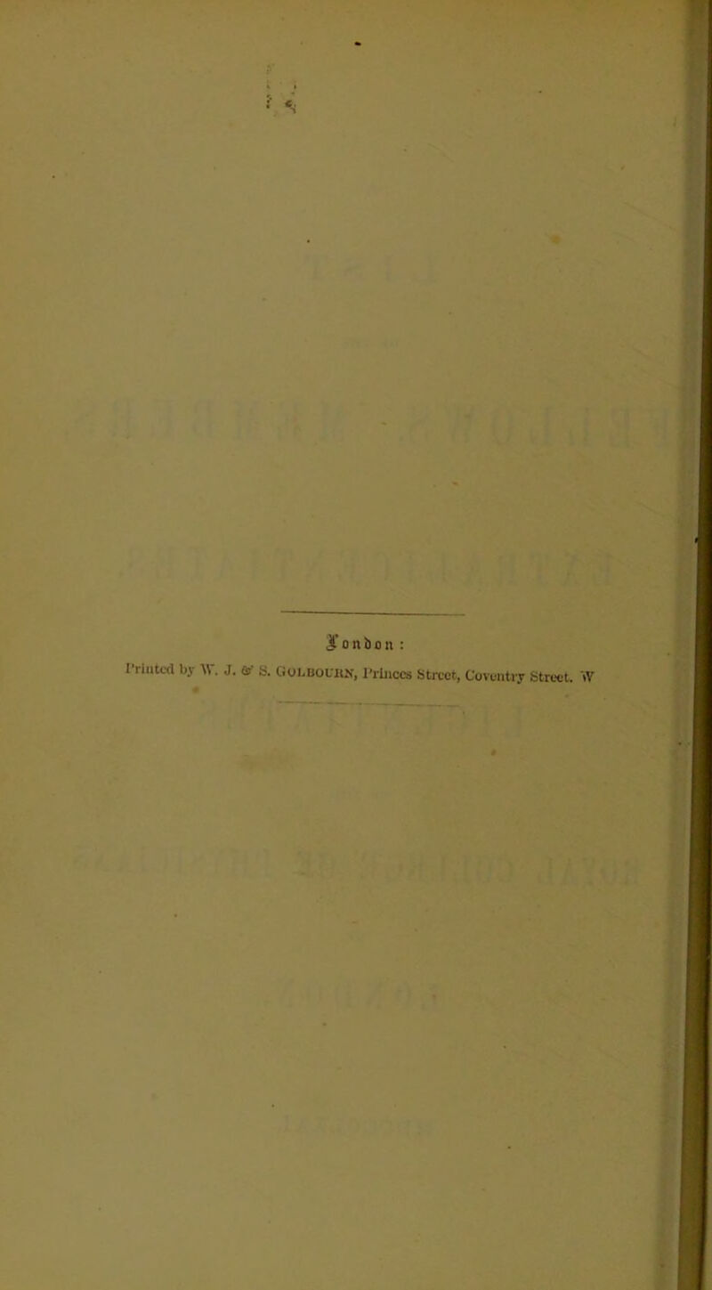 I'riiitcd by . J. (a S. GobBOUHN, I'rliiccs Street, Coventry Street. W