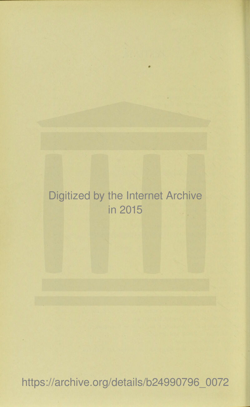 Digitized by the Internet Archive in 2015 https://archive.org/details/b24990796_0072