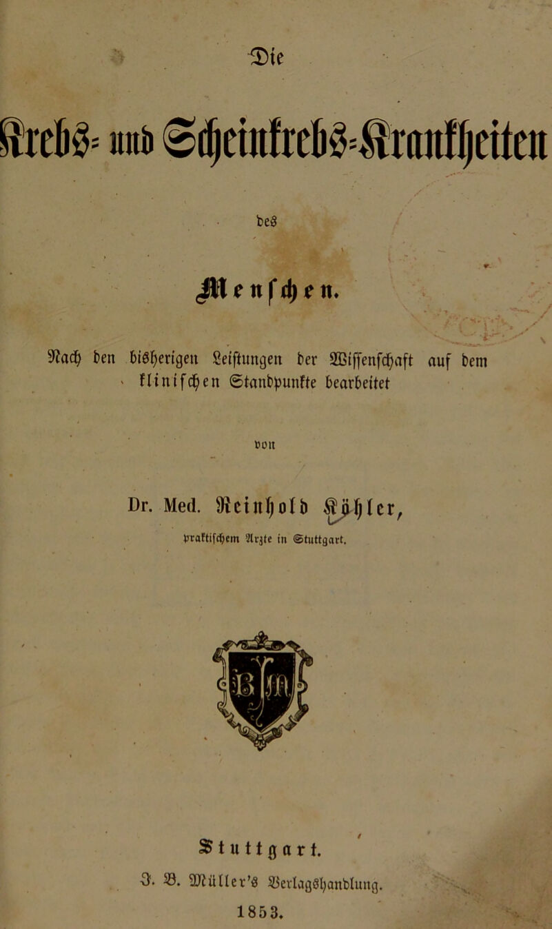 ^te ^reö^= unb @i|etiifreM=^rttnl|eiten beS 9?ac^ ben big^en’geii Seiftungen ber Sßtffenfcj^aft auf bem ' flintfc^en @tanb))unfte bearbeitet ÜOlt Dr. Med. 9?etn^oU ^^Icr, jjcottiWem 2lqte in Stuttgart. Stuttgart. ■3. 33. 3JtüIIer’8 33evlcig8banblung. 1853.