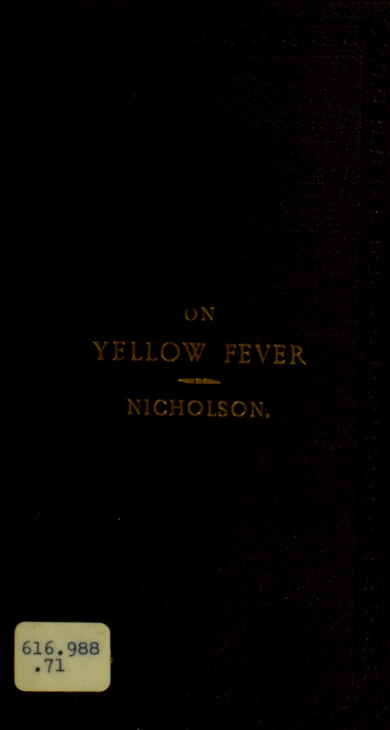 YELLOW FEVER NICKOLSCNi