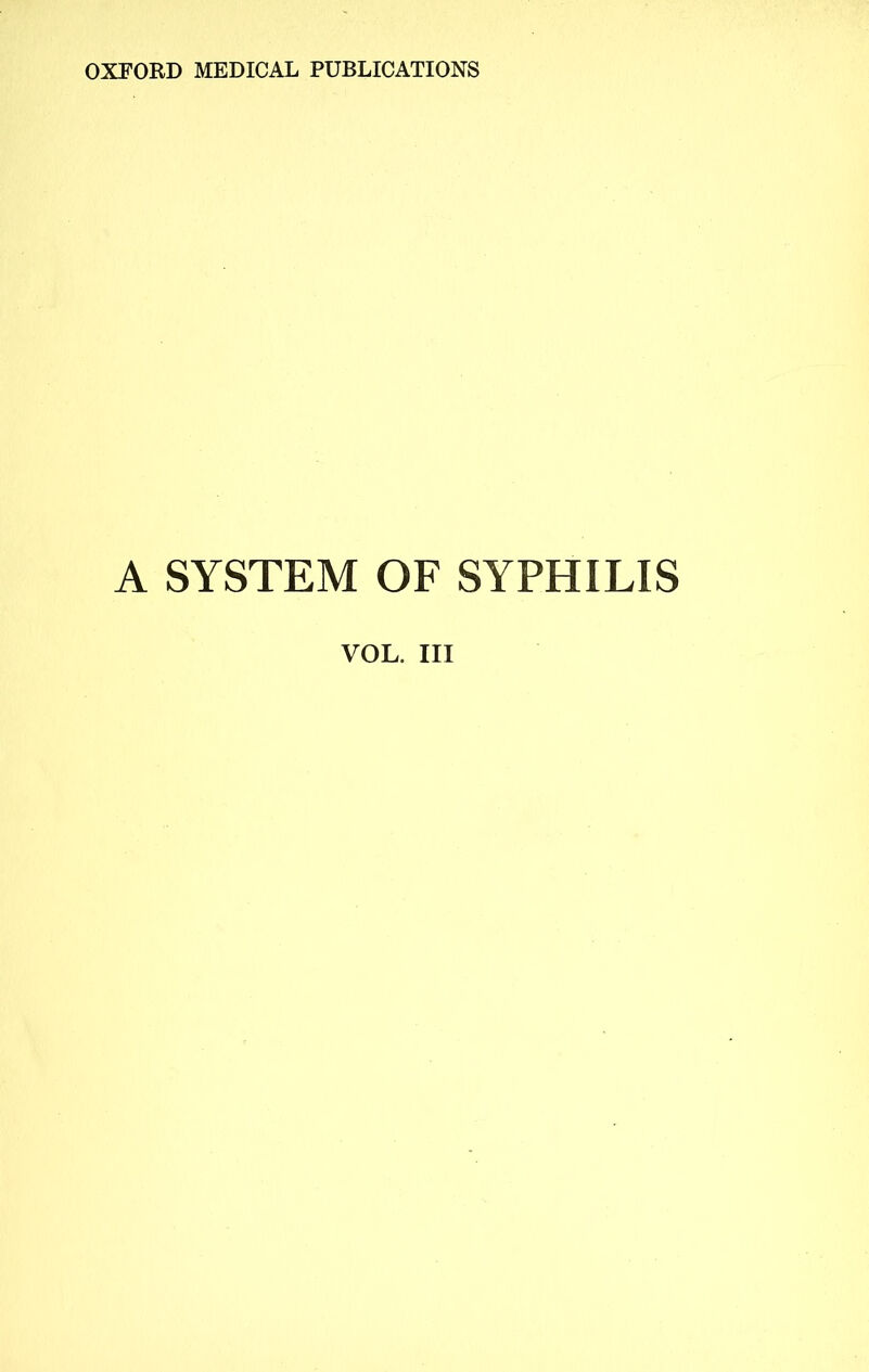 A SYSTEM OF SYPHILIS VOL. Ill
