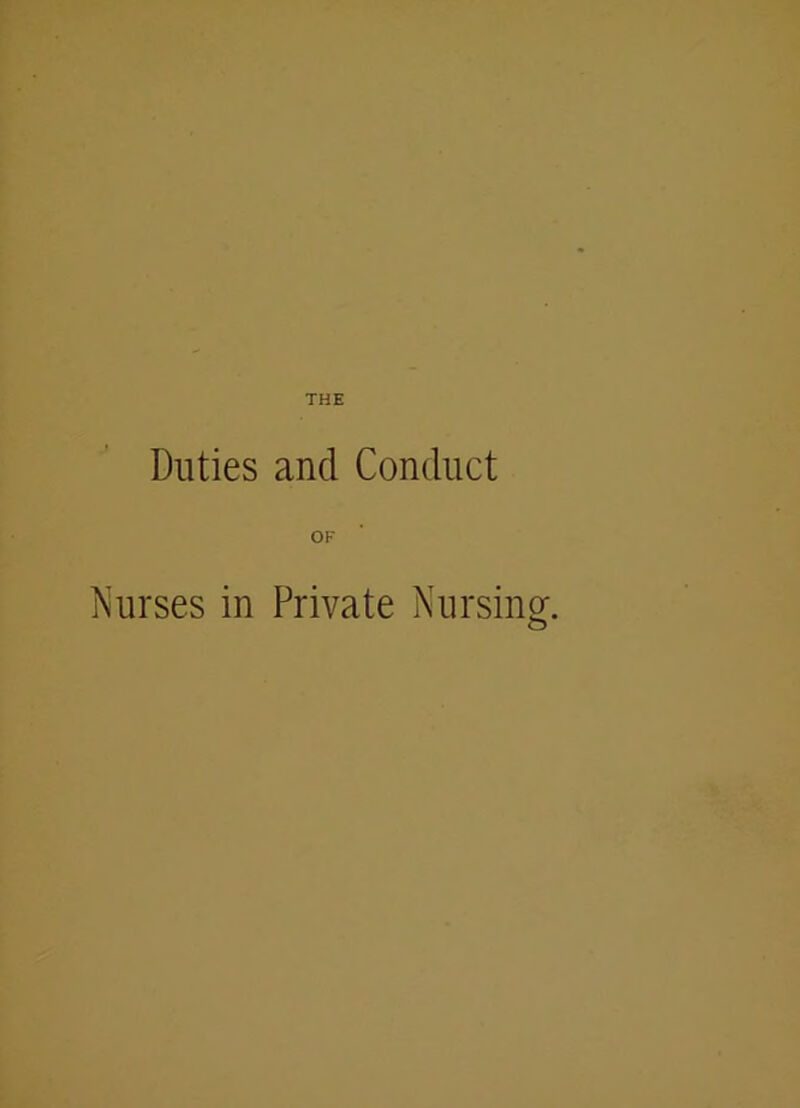 THE Duties and Conduct o