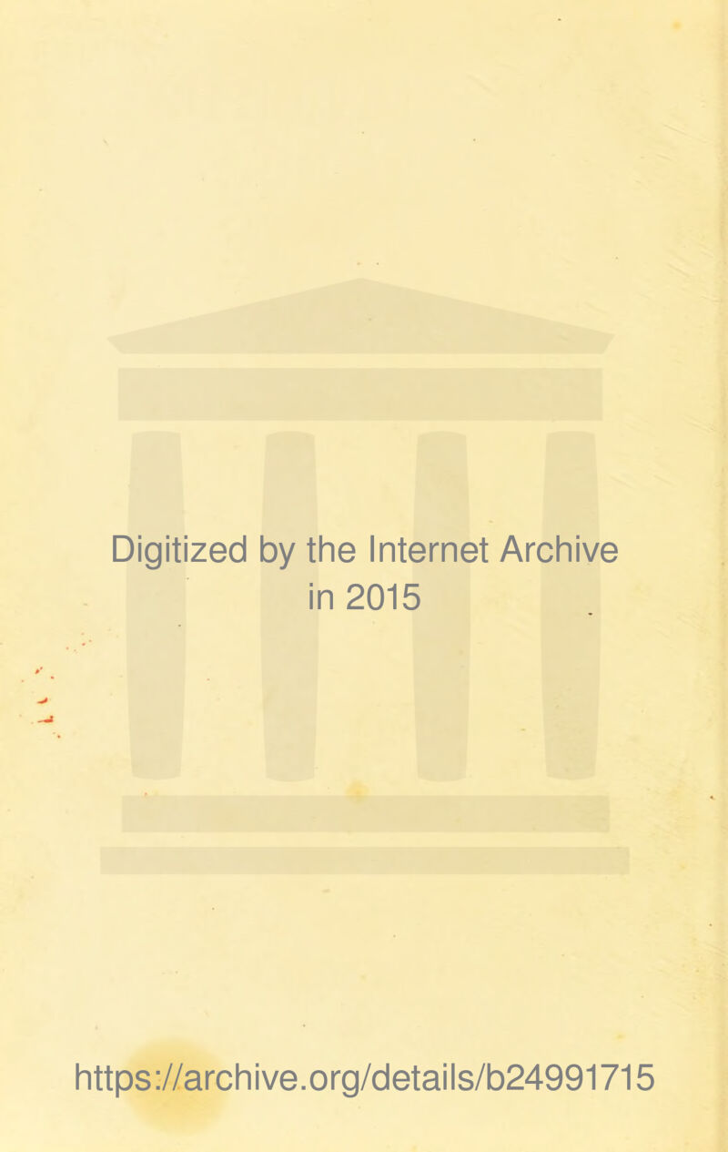 Digitized by the Internet Archive in 2015 https://archive.org/details/b24991715