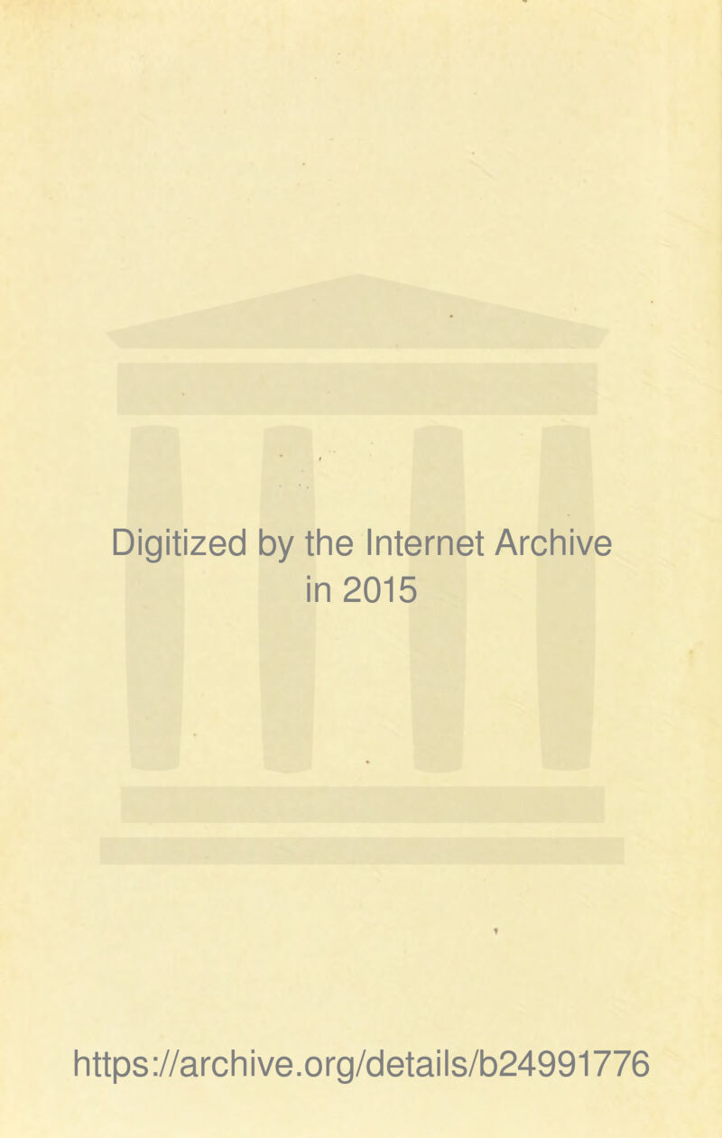 Digitized by the Internet Archive in 2015 https://archive.org/details/b24991776