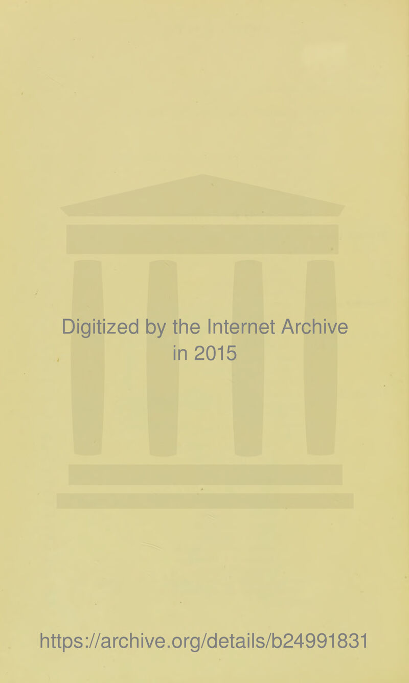 Digitized by the Internet Archive in 2015 https://archive.org/details/b24991831