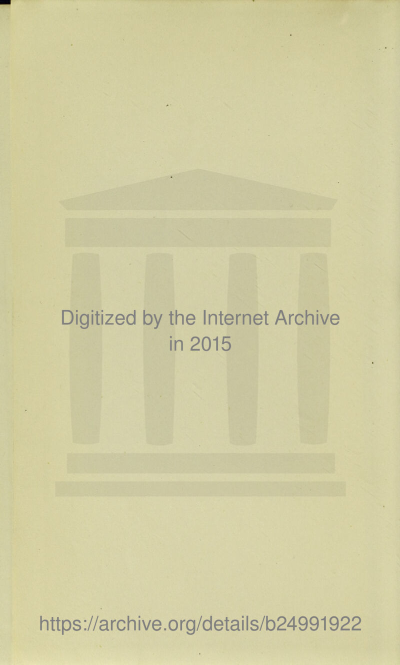 Digitized by the Internet Archive in 2015 https://archive.org/details/b24991922