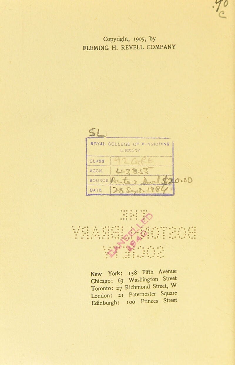 Copyright, 1905, by FLEMING H. REVELL COMPANY £L. ROYAL COLLEOE OF LJGRAY CLASS ! ACCN. ! L(~Z ^4^ SOURCE DATt •: :•: :o ■ ■ New York: 158 Fifth Avenue Chicago: 63 Washington Street Toronto: 27 Richmond Street, W London: 21 Paternoster Square Edinburgh: 100 Princes Street