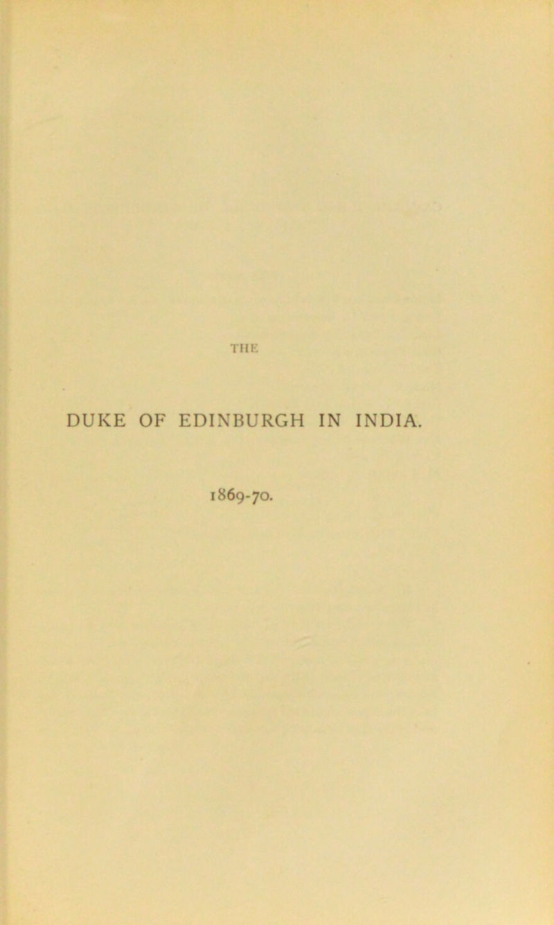 DUKE OF EDINBURGH IN INDIA. 1869-70.