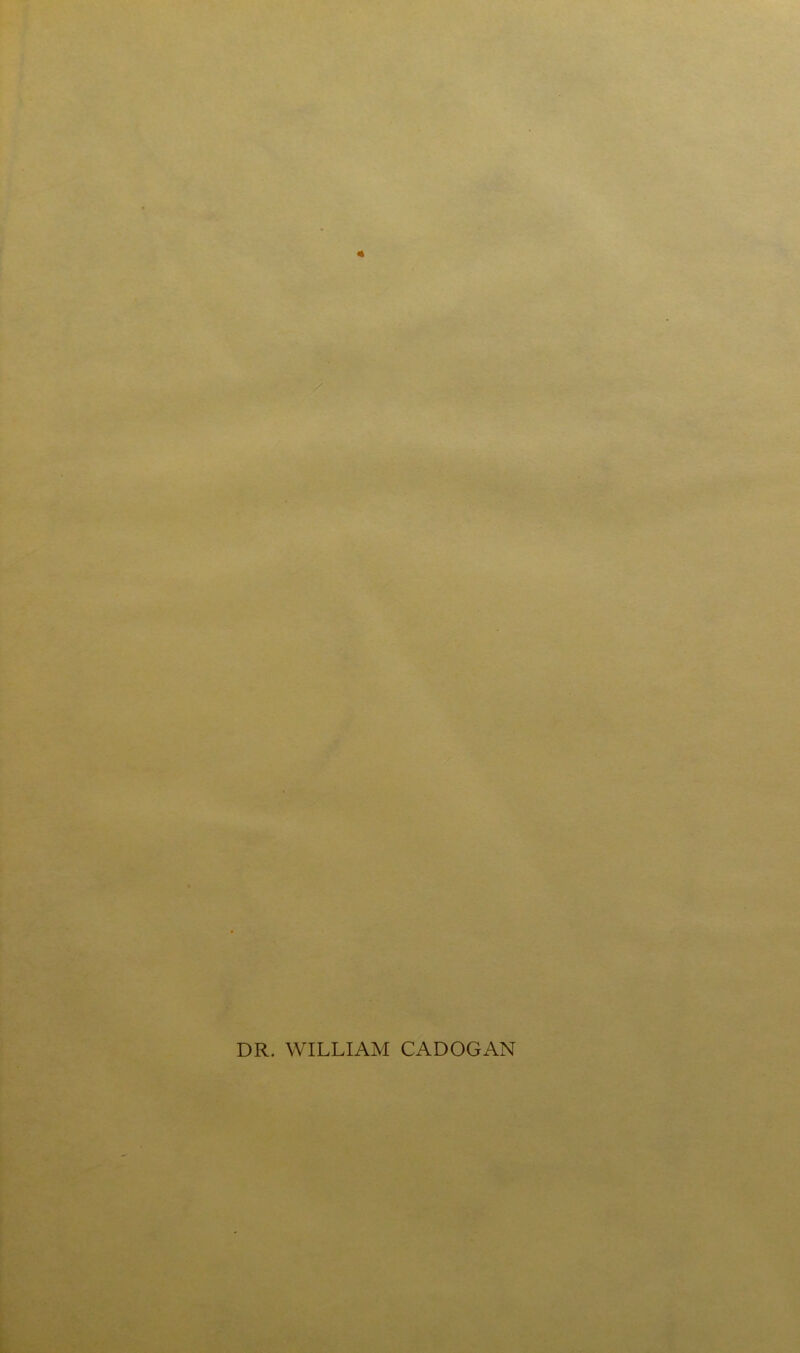 DR. WILLIAM CADOGAN