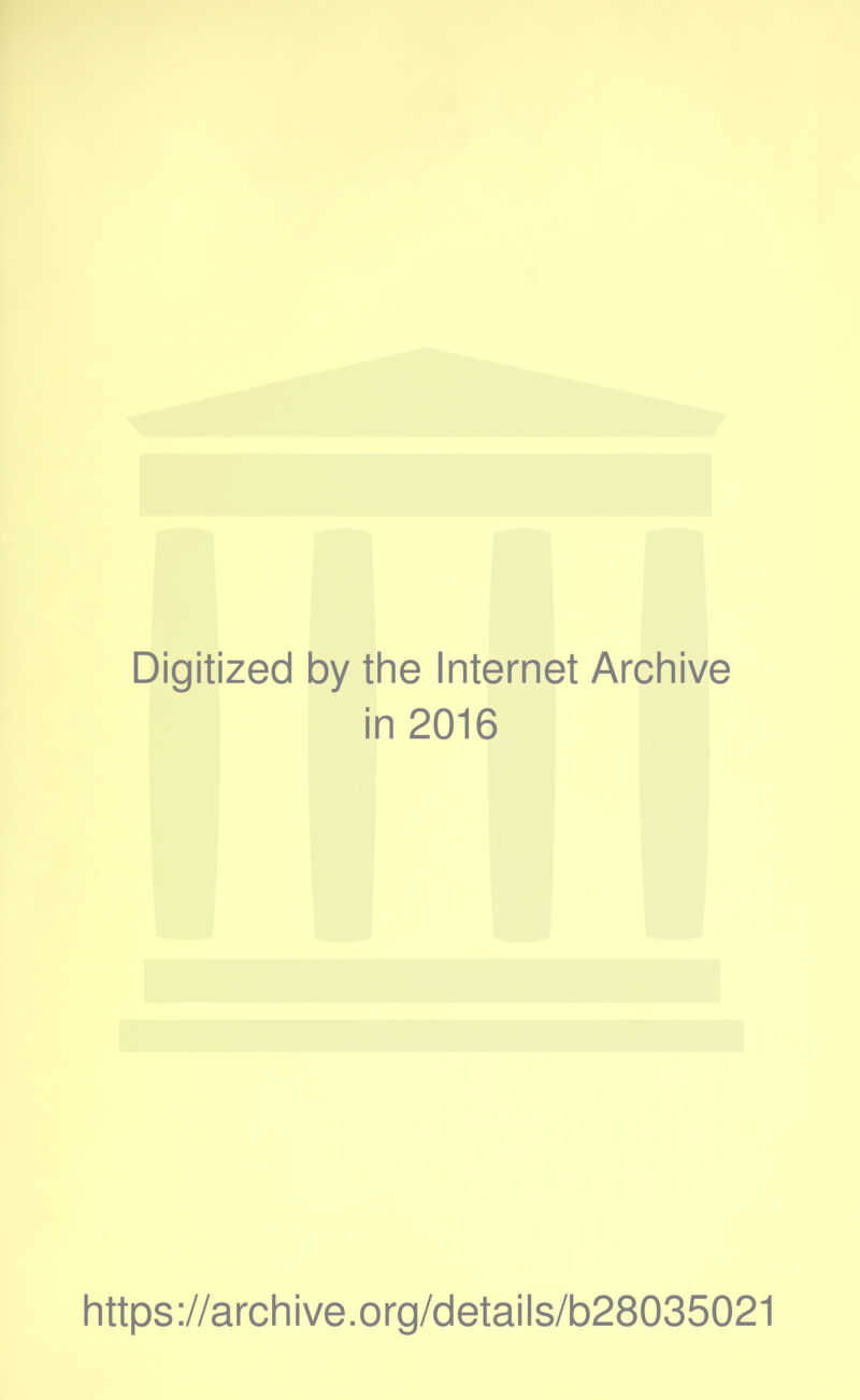 Digitized by the Internet Archive in 2016 https://archive.org/details/b28035021