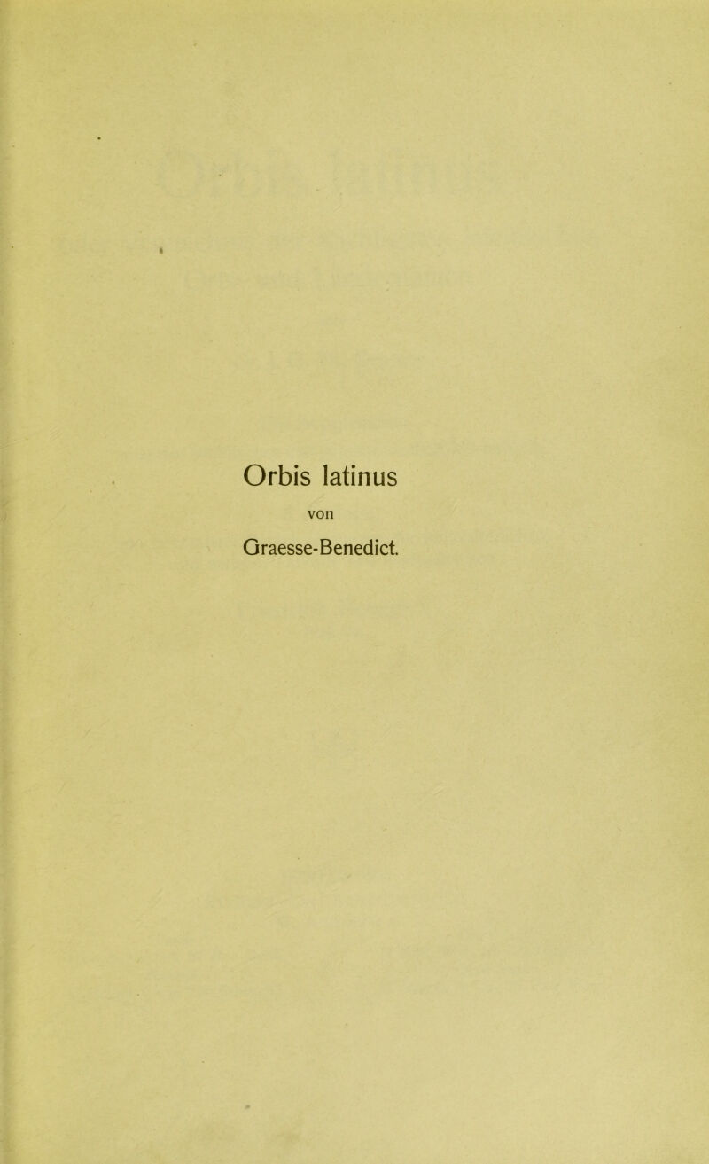 Orbis latinus von Graesse-Benedict.