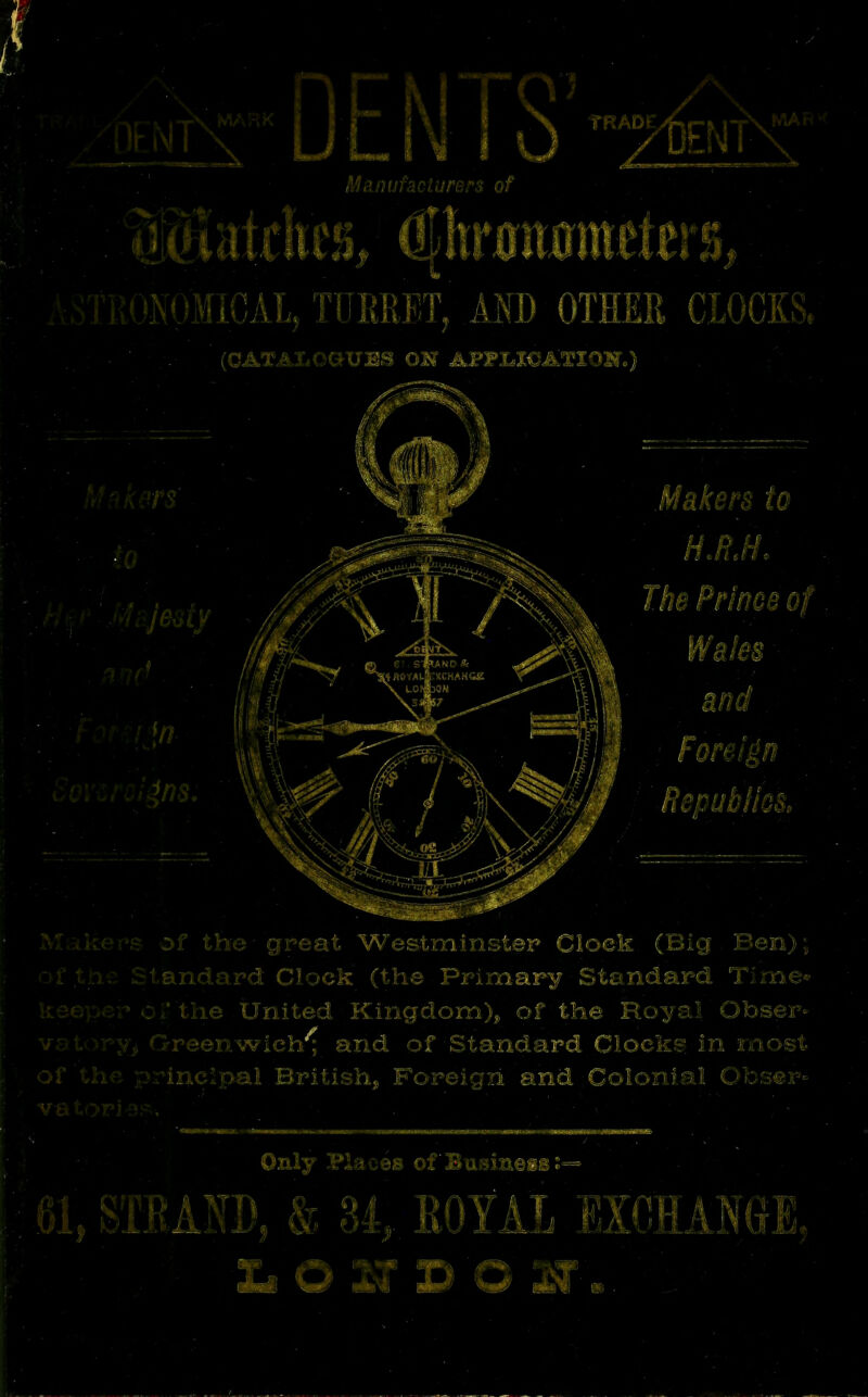 iMD OTHER CLOCKS i'lum on APPLICATION Makers to of the-great Westminster Clock (Big Ben): tandard Clock (the Primary Standard Time* ; the United Kingdom), of the Royal Obser* tine (pal British, Foreign and Colonial Obser