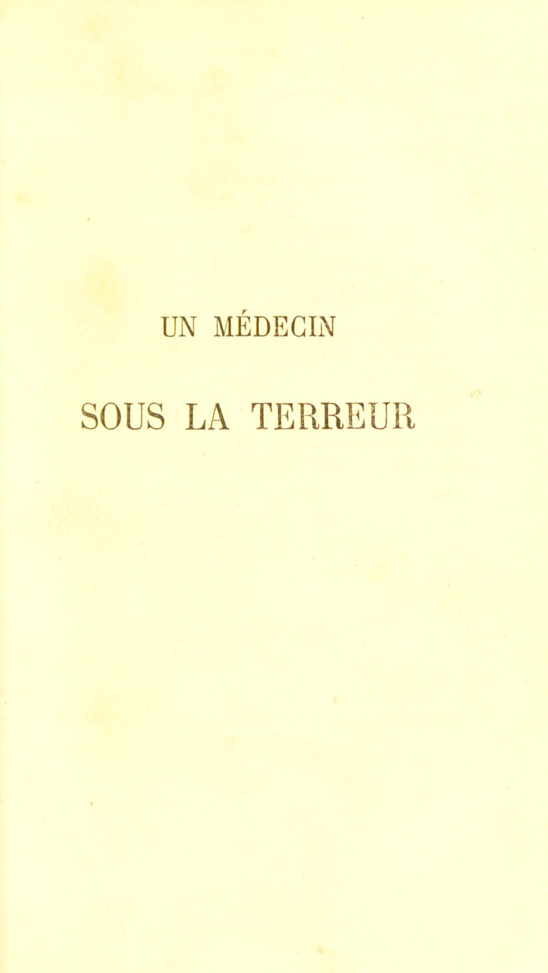 UN MÉDECIN SOUS LA TERREUR