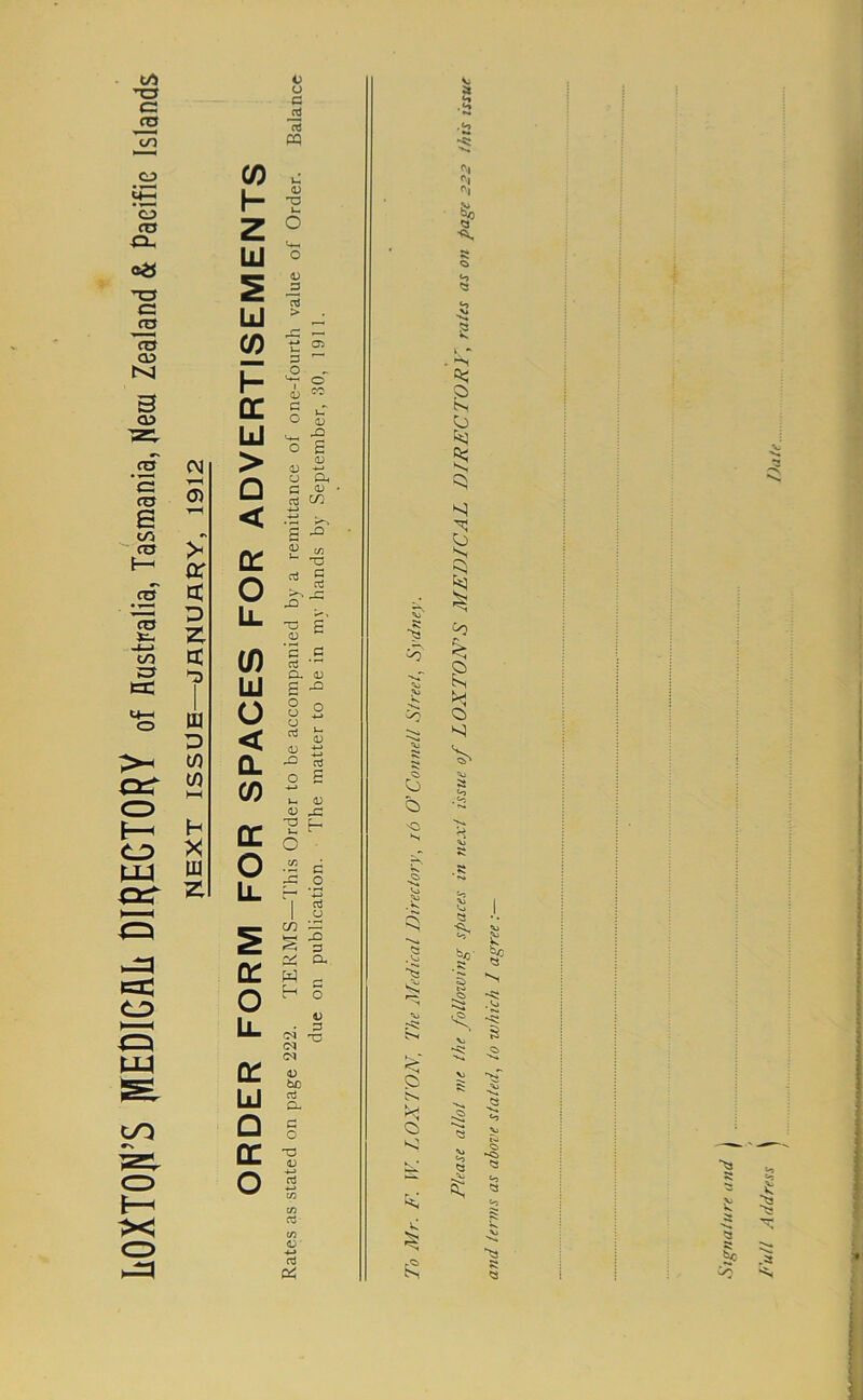 LOXTON’S MEDIGAIi DIRECTORY of flustpalia, Tasmania, Hem Zealand & Pacific Islands a c JS <t3 1 { CNJ > q: a: D Zr ct 1 tu w w h X ti] CO H Z LU LjJ H QC LJ > Q < CH O Ll (/) LU O < Q. CO oc o Lj. S q: 0 u. 01 LU Q QC O ■o u o o 1) > , ' -C t—• 05 3 O o (D cc C O uT d) Xi O B d> d) ■*-» U cu c <v -*-> 's (U CO CvJ C ct -C g *£ a ct • t-t Cl d) s XJ o o o u rt 0) OJ -(-> 4-1 o g Im d> <u X V-i H O C/3 d .2 ‘•1-1 1 rt 1 CJ C/^ X k—( X 5 CL, W O d) c X5 <N CM 0) bo oj CL C o 'O (D •i^ oJ CO CO CO d) 4-> rt I O -Ci s .3 L-l ''■i S' ''I S' ■=^ <-) 5 0^ <1 § § 0, ’>2*' *>3 St I 53 §0 /'’«// A f/dress