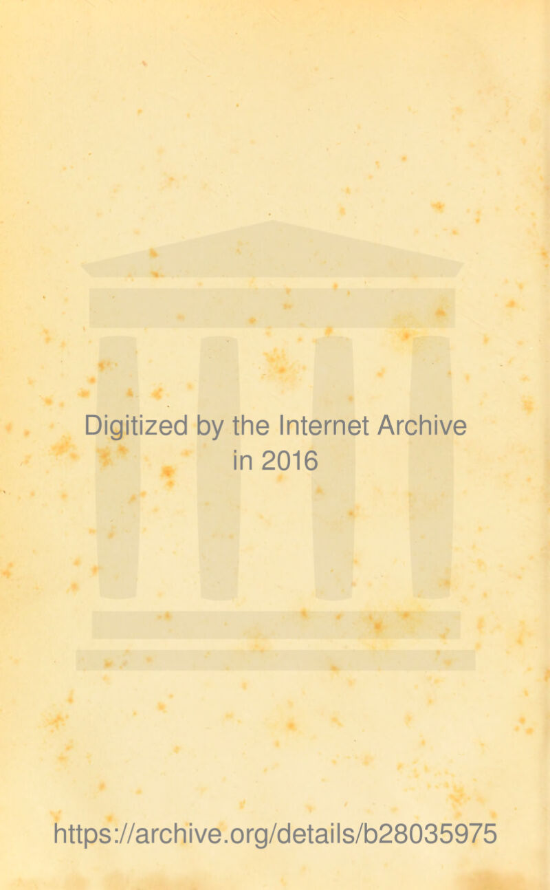 Digitized by the Internet Archive in 2016 https://archive.org/details/b28035975