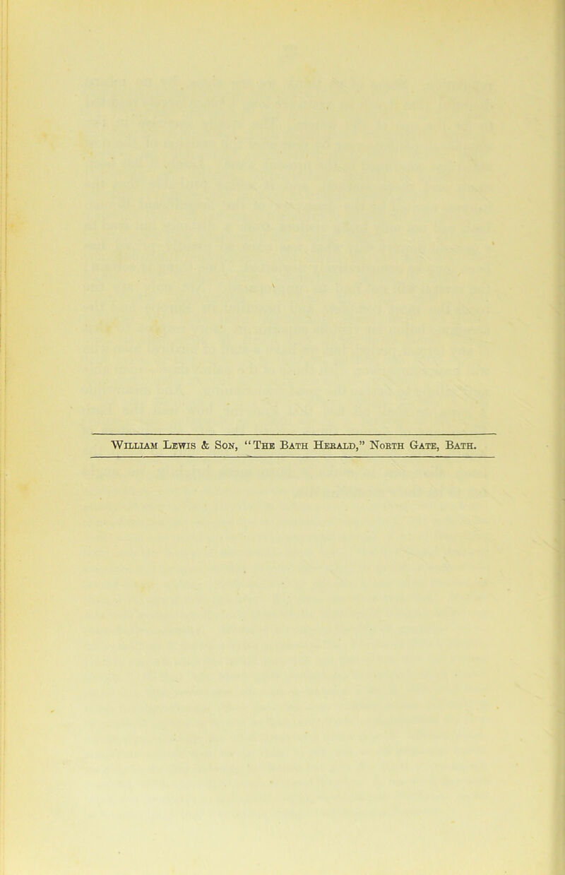 William Lewis & Son, “The Bath Herald,” North Gate, Bath.